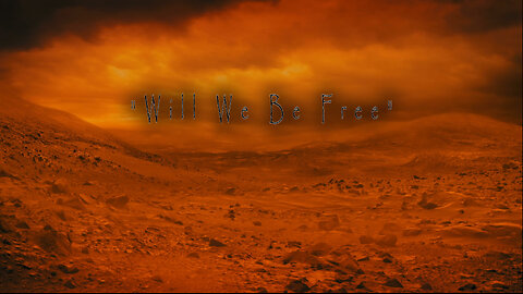 "Will We Be Free"