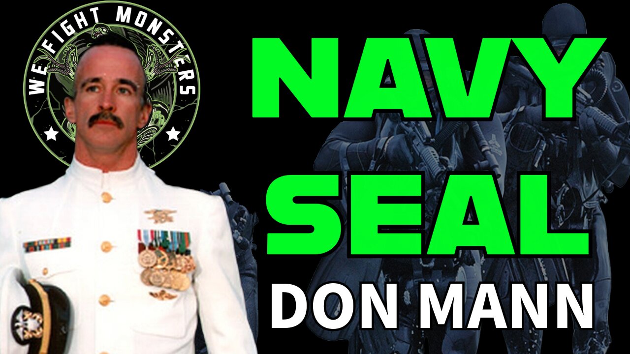 Don Mann ST6 Navy SEAL, Motivational Speaker, World Famous Athlete, Author | Ep 59