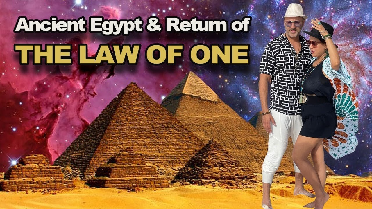 Ancient Egypt & the return of the LAW OF ONE