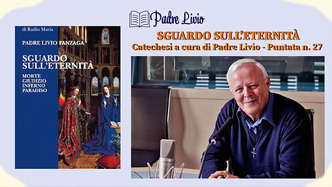 #PADRE LIVIO FANZAGA: “🛑UNO SGUARDO SULL'ETERNITÀ!!” = #MORTE, #GIUDIZIO, #INFERNO, 🛑PARADISO =😇💖🙏