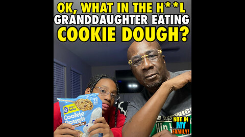 NIMF Ep #4 Shania teach Grand dad about cookie dough and how you eat it