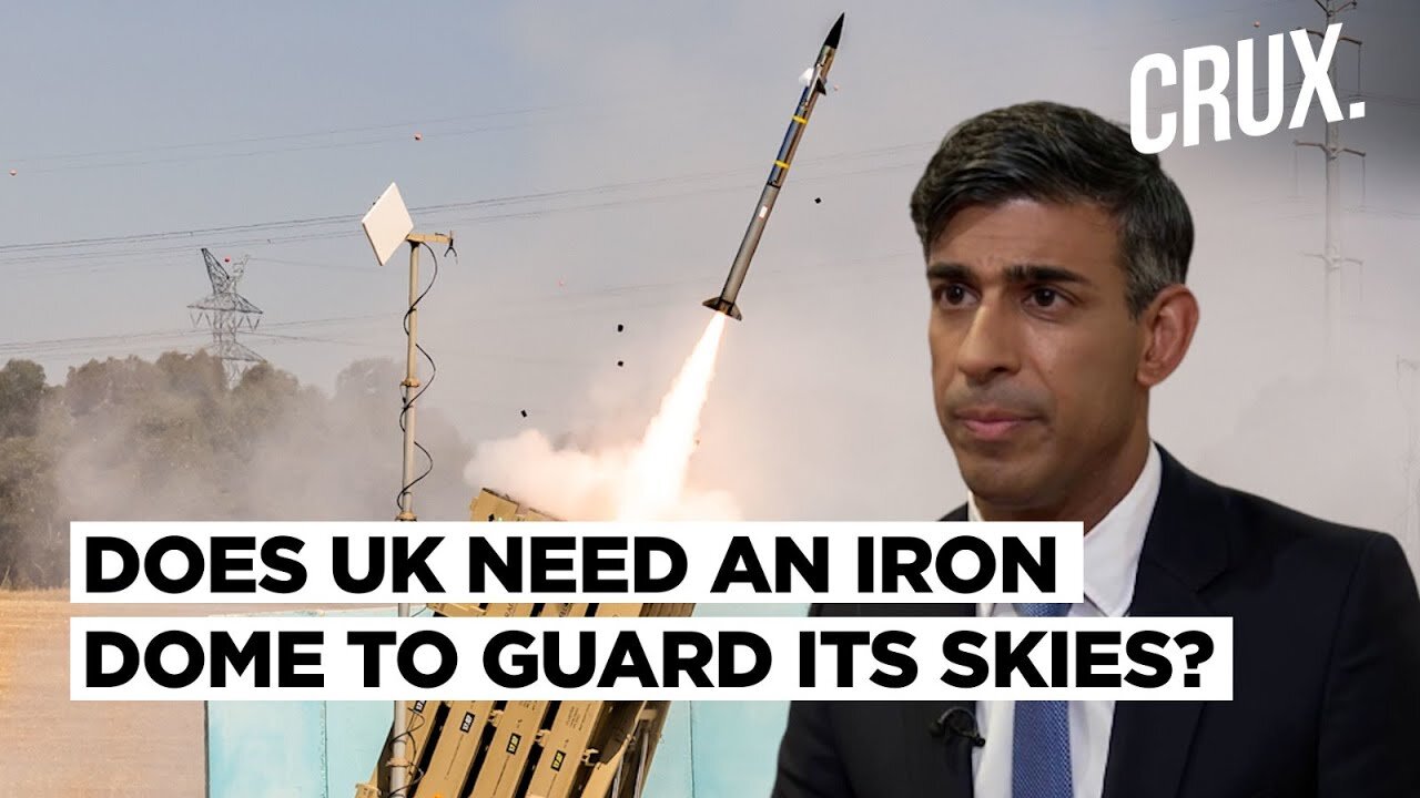 UK Mulls Israel-Style Iron Dome Air Defence System As Geopolitical Instability Has Europe On Edge