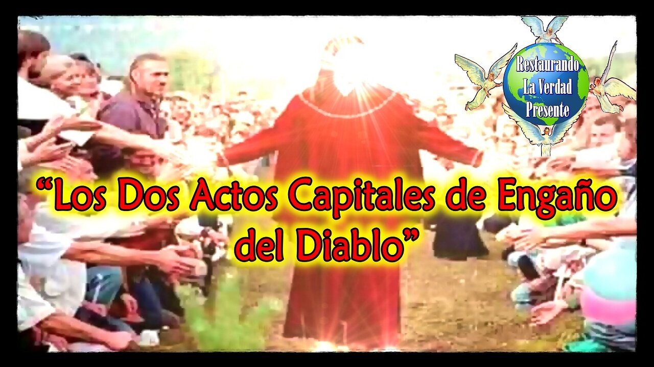 “Los Dos Actos Capitales de Engaño del Diablo”