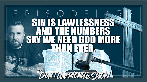 Sin is lawlessness and the numbers say we need God more than ever. | 30JAN23