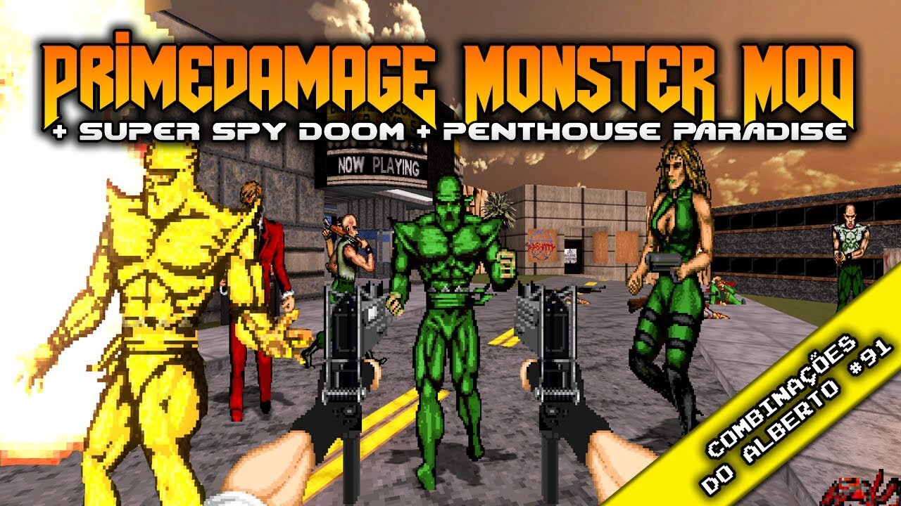 Primedamage Monster Mod + Super Spy Doom + Penthouse Paradise [Combinações do Alberto 91]