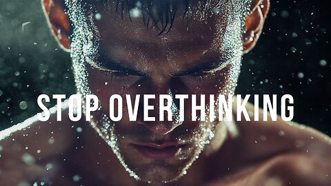 STOP OVERTHINKING AND TAKE ACTION | Powerful Motivational Speeches