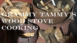 GRAMMY TAMMY'S WOOD STOVE COOKING