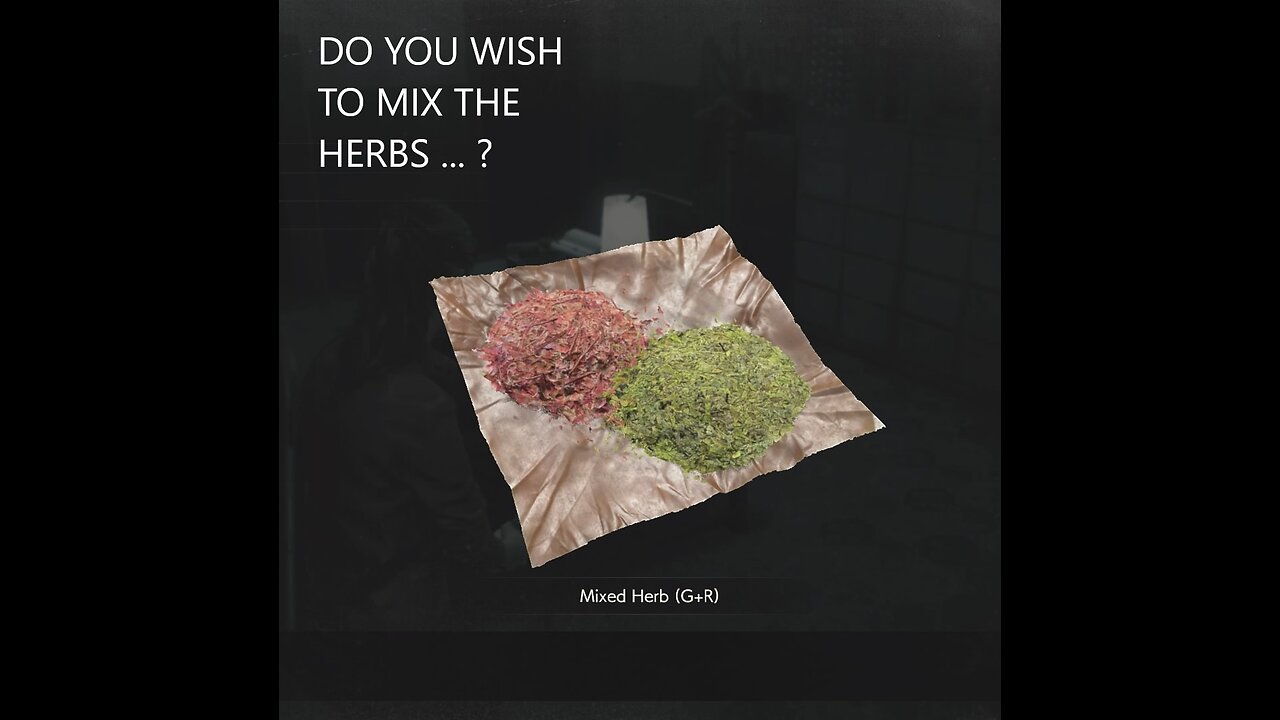 DO YOU WISH TO MIX THE HERBS