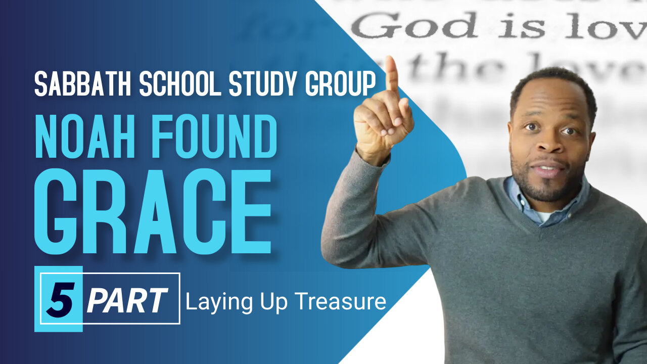 Noah's Life Shows The Value of Grace Sabbath School Lesson Study Group CHANGE w/ Chris Bailey III