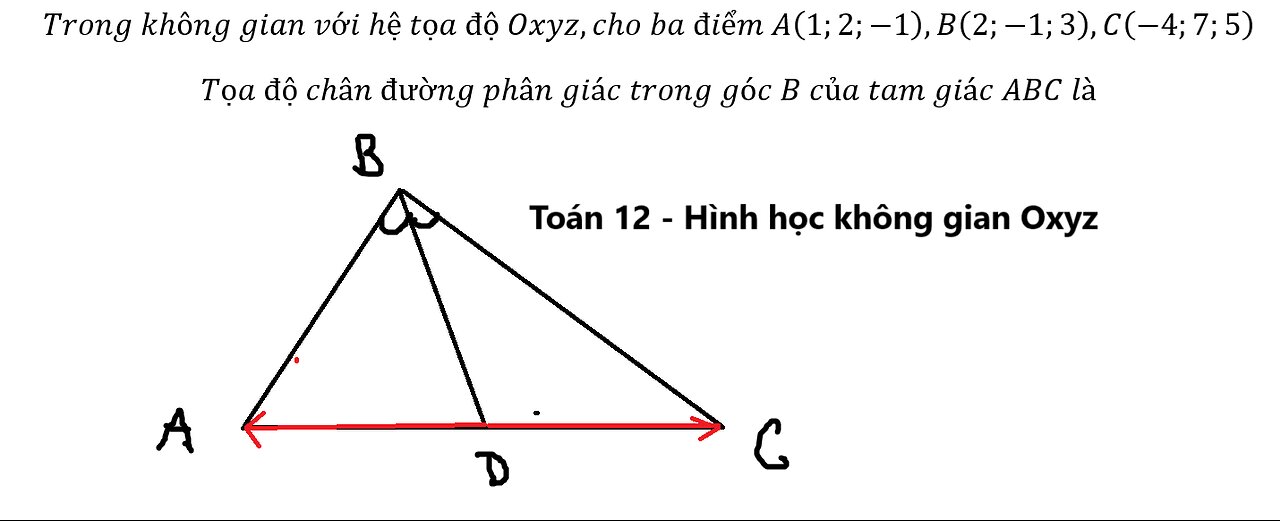 Trong không gian Oxyz,cho ba điểm A(1;2;-1),B(2;-1;3),C(-4;7;5). Tọa độ chân đường phân giác từ B