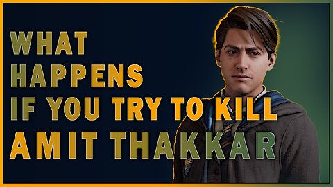 What Happens if you Try to Kill Amit Thakkar in Hogwarts Legacy