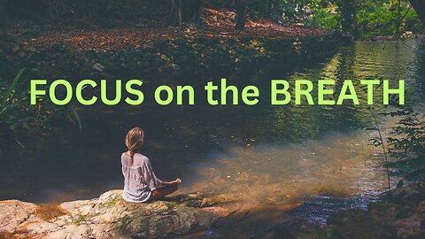 FOCUS on the BREATH ~ JARED RAND 05-02-24 #2164