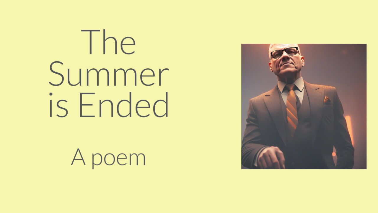 Summer is Ended, a poem