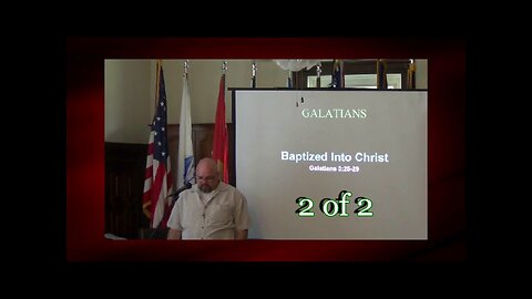 Baptized Into Christ (Galatians 3:25-29) 2 of 2