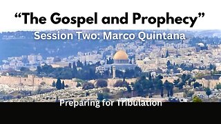 The Gospel and Prophecy | Session 2