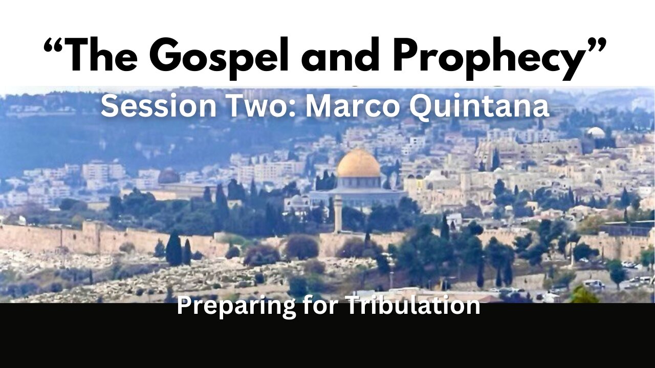 The Gospel and Prophecy | Session 2