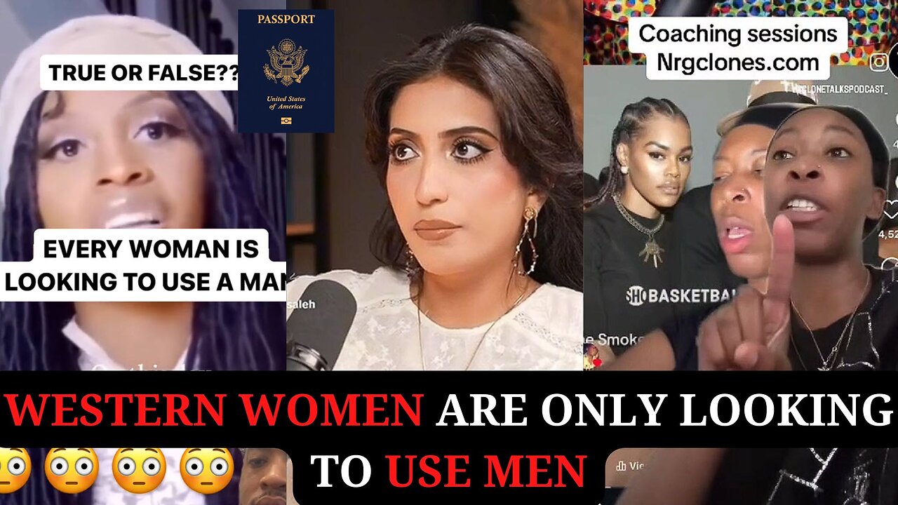 Western Women are Only Looking To Use Men