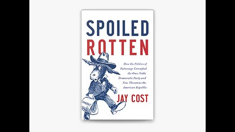 A review of the book Spoiled Rotten by Jay Cost