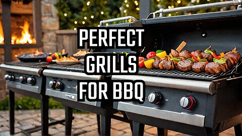 6 Must-Have Grills for the Holiday Season – Perfect for Every BBQ Lover!