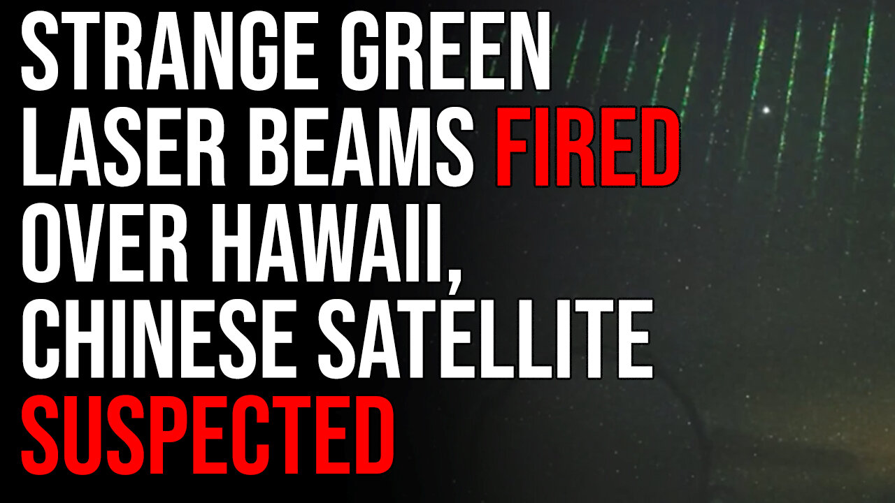 Strange Green Laser Beams Fired Over Hawaii, Chinese Satellite Suspected