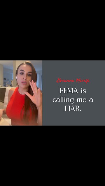 Breanna Morello: "FEMA is calling me a LIAR... I'm going to reveal my sources."