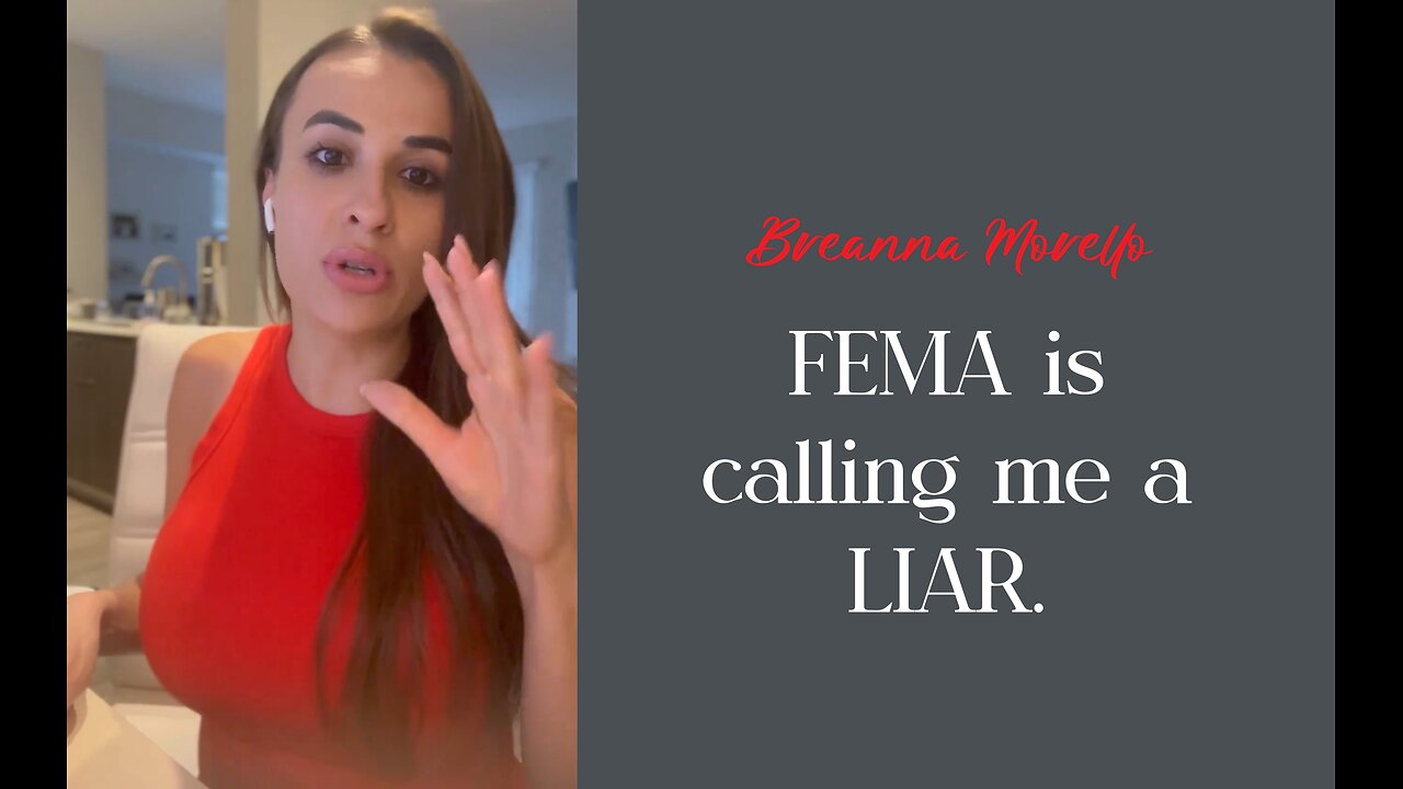 Breanna Morello: "FEMA is calling me a LIAR... I'm going to reveal my sources."