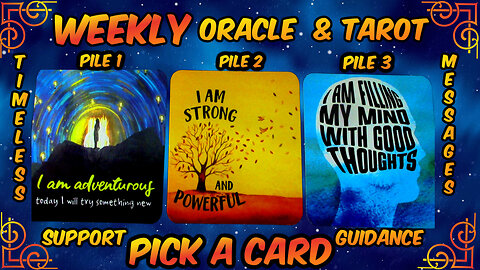 Pick A Card Oracle & Tarot🕛Timeless Messages From The Universe 🌌 Weekly Guidance & Support😄