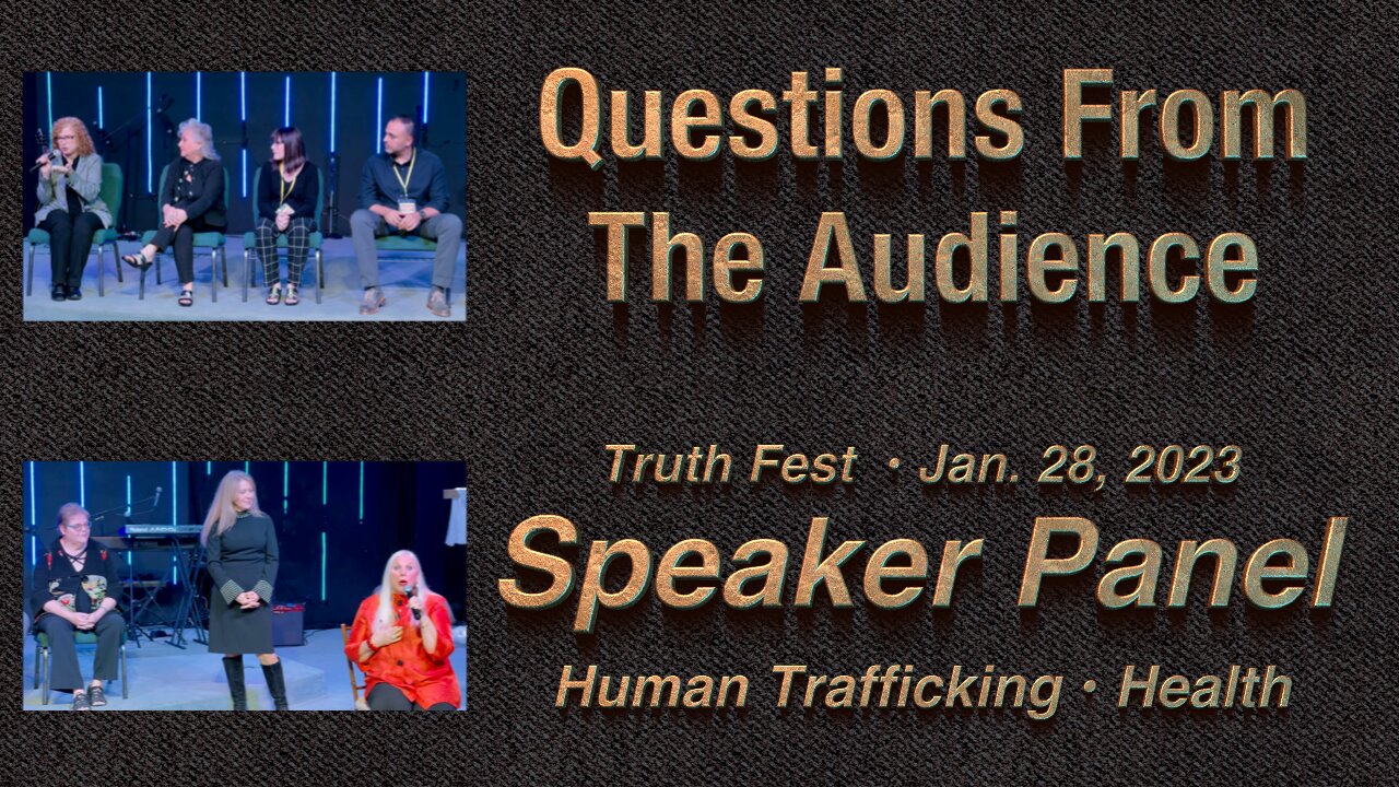 Speaker Panel • Truth Fest • January 2023