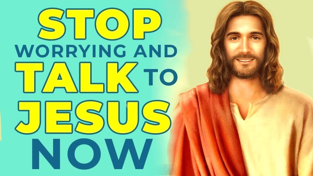 Jesus Says Stop Worrying & Talk To Him Pray This Powerful Miracle Prayer Now | God Helps Message