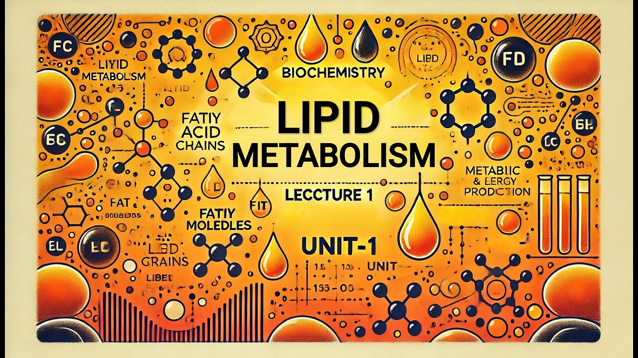 Lipid Metabolism Lecture 1 (UNIT-1J)