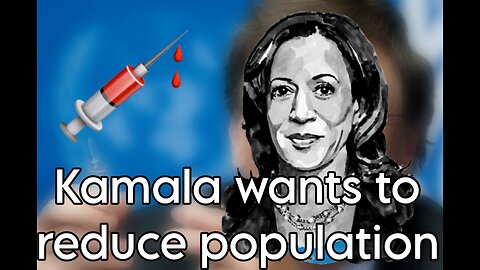 Kamala did as she promised • Reduce Population EVERYWHERE