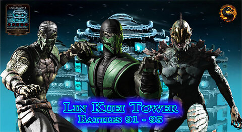 MK Mobile. LIN KUEI Tower Battles 91 - 95