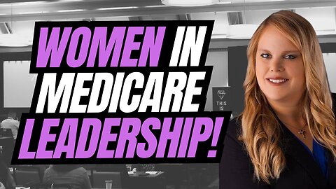 Women Leaders in the Medicare Industry!