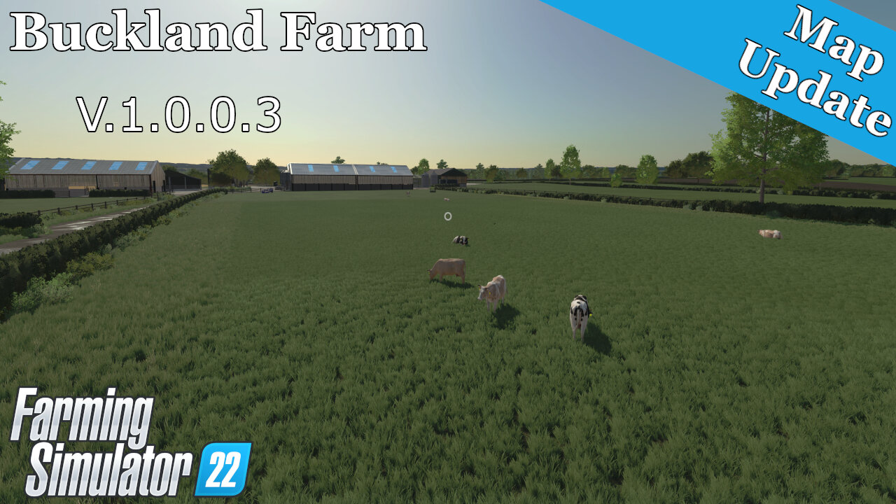 Map Update | Buckland Farm | V.1.0.0.3 | Farming Simulator 22