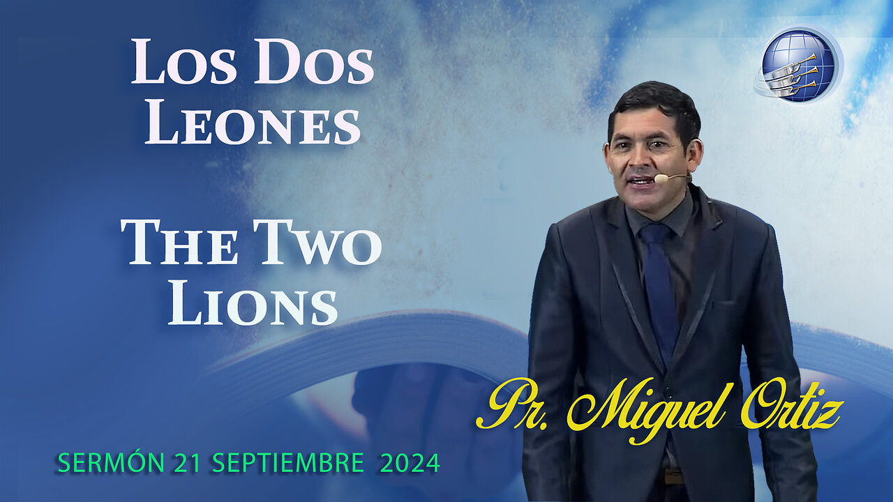 Los Dos Leones / The Two Lions | Pr. Miguel Ortiz