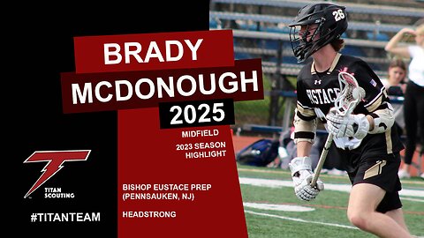 Brady McDonough (Midfield) - Lacrosse Scouting Video 2023