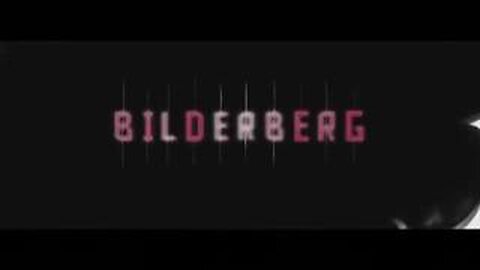 The Bilderberg Group Documentary