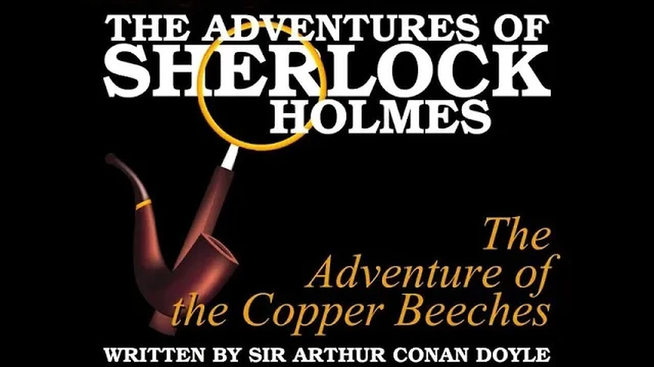 The Adventure of the Copper Beeches by Sir Arthur Conan Doyle - Audiobook