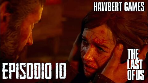 The Last Of Us - Episódio 10 - A Caçada - Ellie é Capturada - Dublado em português PT-BR (Remake)