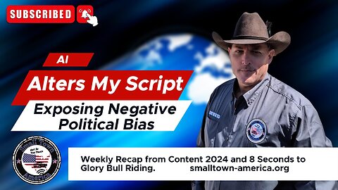 Small Town America "AI Alters My Script: Exposing Negative Political Bias"