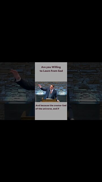 Are You Willing to Learn from God