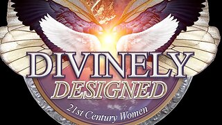 Divinely Designed: 21st Century Women