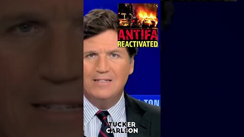 Tucker Carlson, Antifa Does Not Appear By Accident