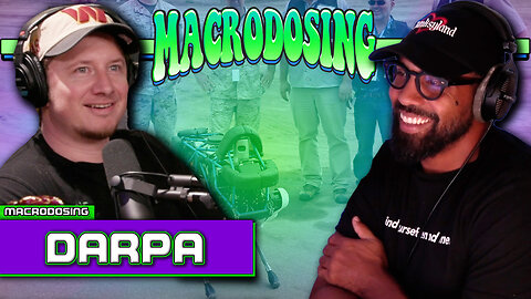 Diving into DARPA | Macrodosing - May 9, 2024