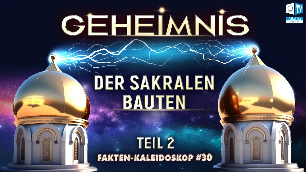 Das Geheimnis der sakralen Bauten | Fakten-Kaleidoskop #30 (Teil 2)