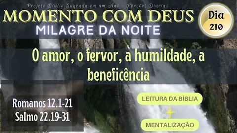 MOMENTO COM DEUS - MILAGRE DA NOITE - Dia 210/365 #biblia