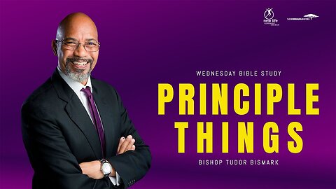 Bishop Tudor Bismark - Principle Things