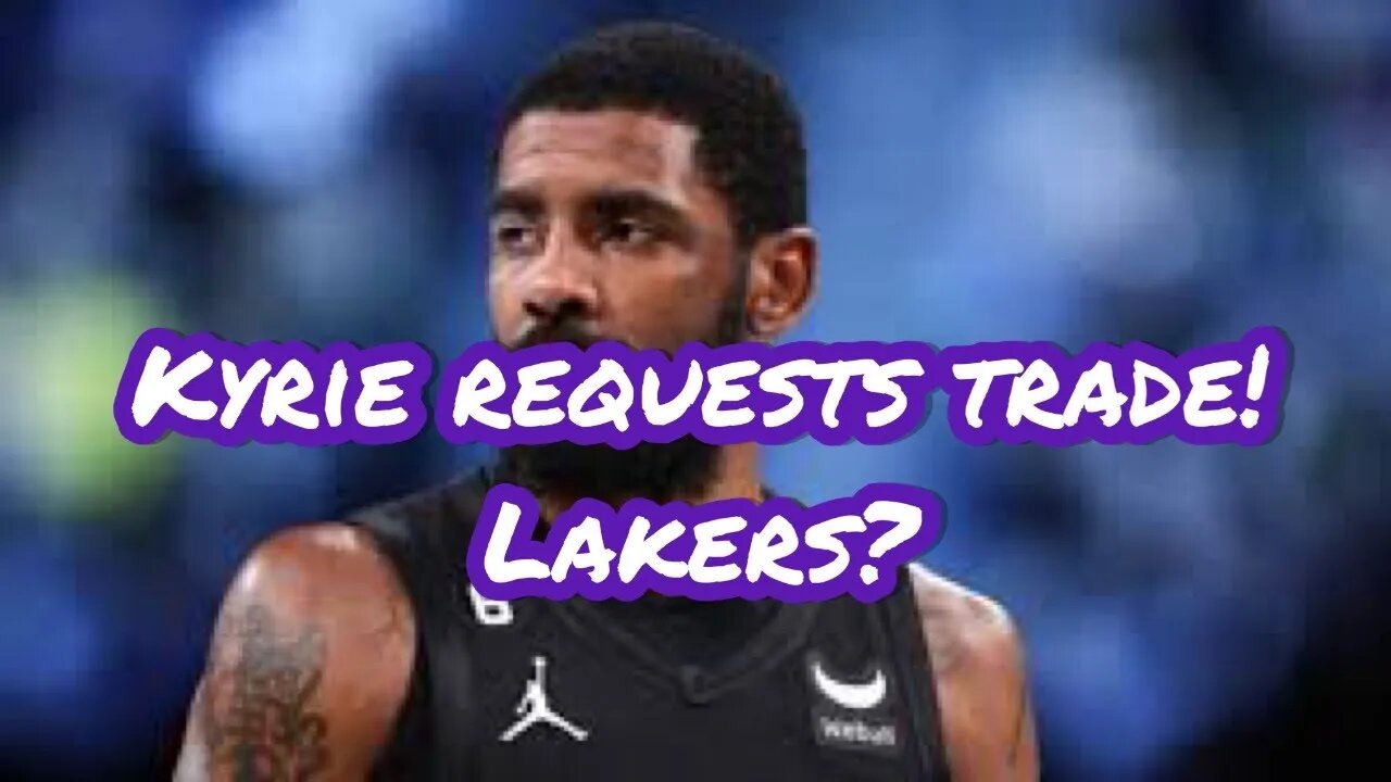 Kyrie Irving Requests Trade