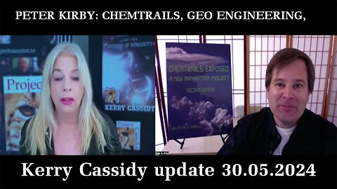 PETER KIRBY: CHEMTRAILS, GEO ENGINEERING, NEW MANHATTAN PROJECT