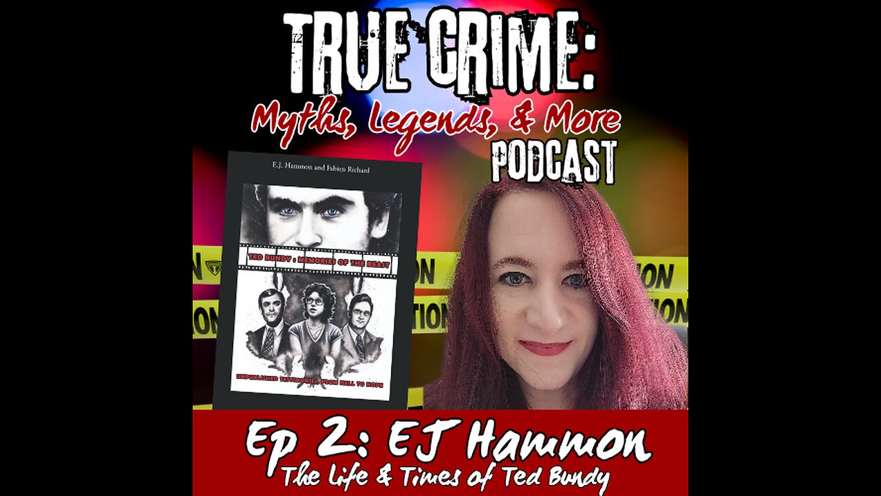 Ep. 2: The Life & Times of Ted Bundy w/ EJ Hammon